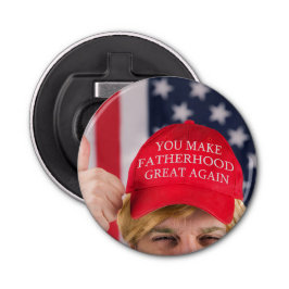 Je maakt de vaderschap weer geweldig button flesopener