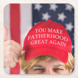 Je maakt de vaderschap weer geweldig kartonnen onderzetters