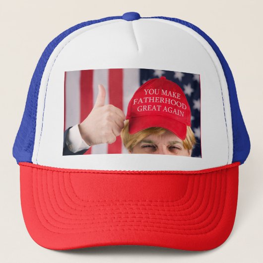 Je maakt de vaderschap weer geweldig trucker pet (Voorkant)