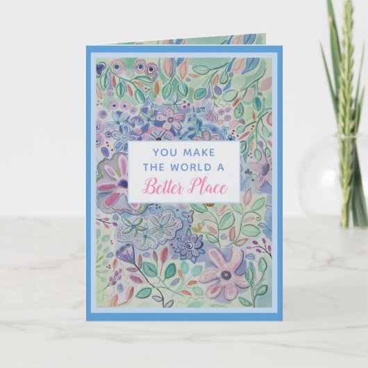 Je maakt de wereld beter bedankje feestdagen kaart (Voorkant)