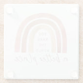 Je maakt de wereld een beter glazen Onderzetter (Achterkant)