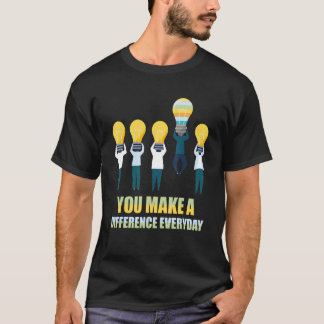 Je maakt elke dag een verschil.Gift Idee T-shirt
