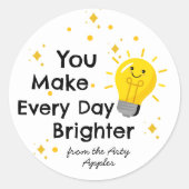 Je maakt elke dag helderder | Waardering & dank Ronde Sticker (Voorkant)