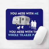 ...Je maakt het uit met het hele Trailer Park. Muismat (Met muis)