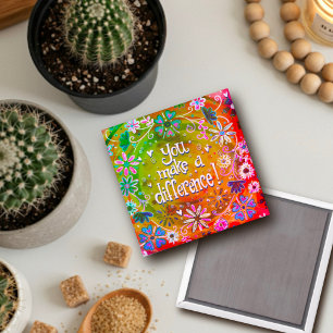 Je maakt het verschil  Floral Trendy Fun Magneet