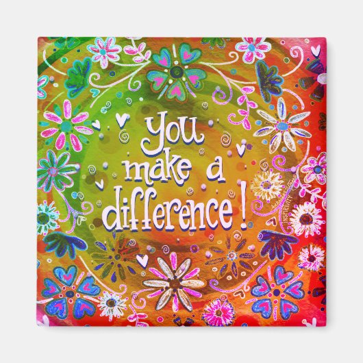 Je maakt het verschil  Floral Trendy Fun Magneet (Voorkant)