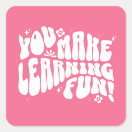 Je maakt leren leuk! vierkante sticker