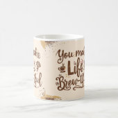 Je maakt Life Brew-tiful 15 Oz Koffie Mok (Center)