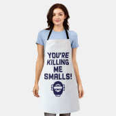 Je maakt me af, Smalls!  Schort (Gedragen)