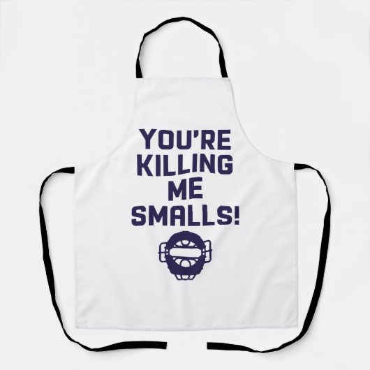 Je maakt me af, Smalls!  Schort (Voorkant)