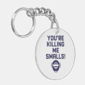 Je maakt me af, Smalls!  Sleutelhanger (Voorkant Links)