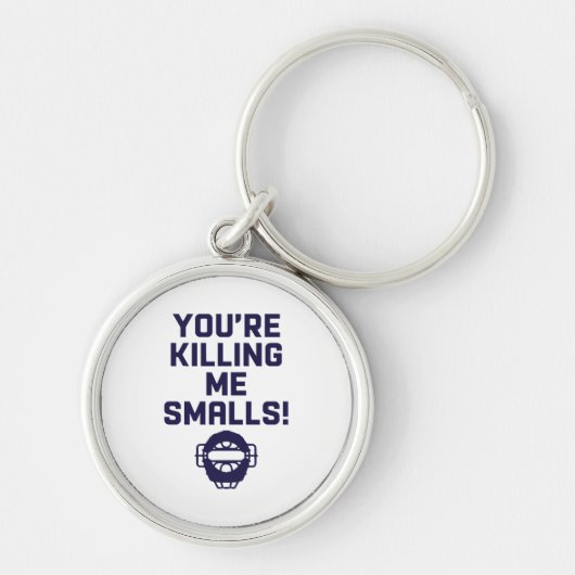 Je maakt me af, Smalls! Sleutelhanger (Voorkant)