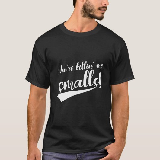 Je maakt me af, Smalls T-shirt (Voorkant)