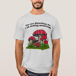 Je maakt me bang. Ik speel paddenstoelen T-shirt