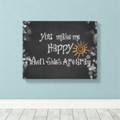 Je maakt me blij als de lucht grijs is canvas afdruk (Insitu (Houten vloer))