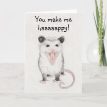 Je maakt me blij met een opossum leeg Wenskaart