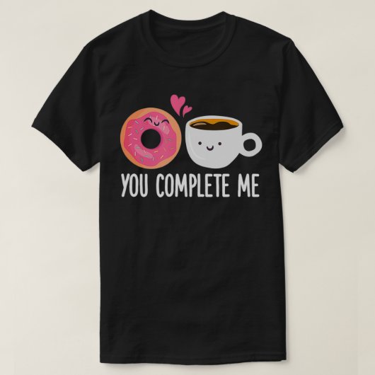 Je maakt me donut Coffee Funny Doughnut Hole K T-shirt (Design voorkant)