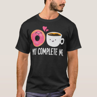 Je maakt me donut Coffee Funny Doughnut Hole K T-shirt