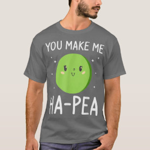 Je maakt me een huwelijksbruid van het Ha-Pea huwe T-shirt