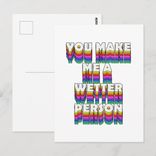 Je maakt me een natter persoon Rainbow Print Briefkaart (Voorkant / Achterkant)