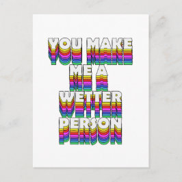 Je maakt me een natter persoon Rainbow Print Briefkaart
