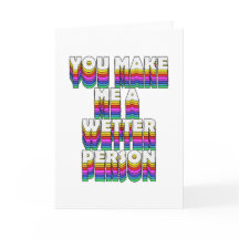 Je maakt me een natter persoon Rainbow Print