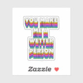 Je maakt me een natter persoon Rainbow Print Stick Sticker (Vel)