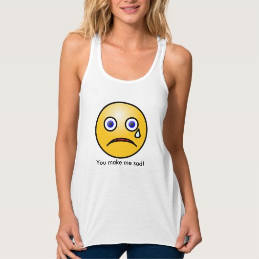 Je maakt me een sad Crying Face Tanktop T-shirt (Voorkant)
