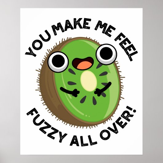 Je maakt me fuzzy voelen over fruit woordspeling poster (Voorkant)