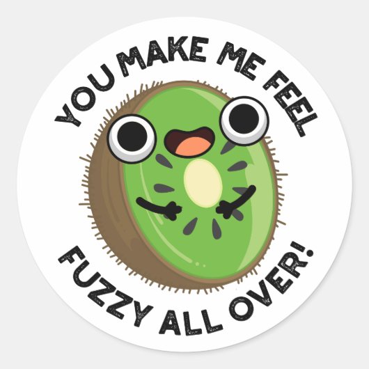 Je maakt me fuzzy voelen over fruit woordspeling ronde sticker (Voorkant)