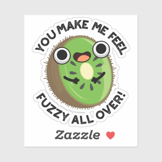 Je maakt me fuzzy voelen over fruit woordspeling sticker (Vel)