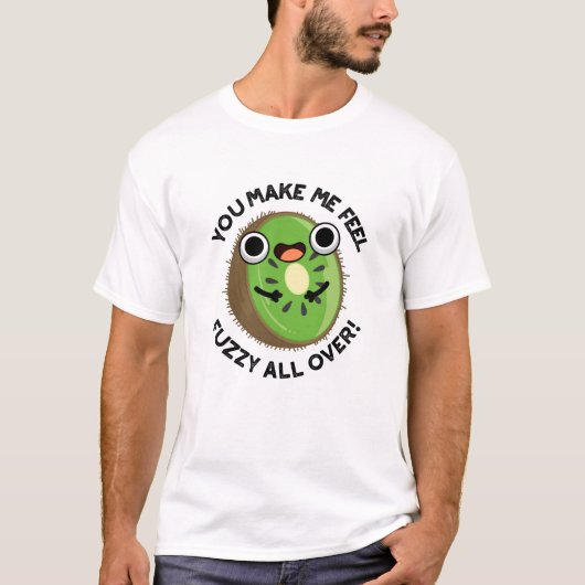 Je maakt me fuzzy voelen over fruit woordspeling t-shirt (Voorkant)