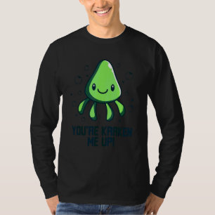 Je maakt me gek Octopus Inktvis Pijlinktvis T-shirt