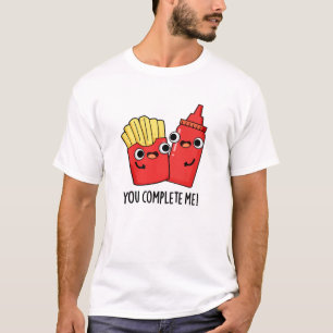 Je maakt me gek op Fries Ketchup Pun T-shirt