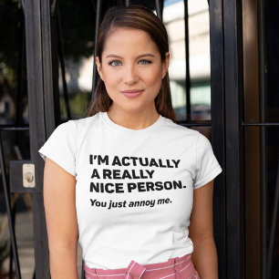 Je maakt me gewoon kwaad t-shirt