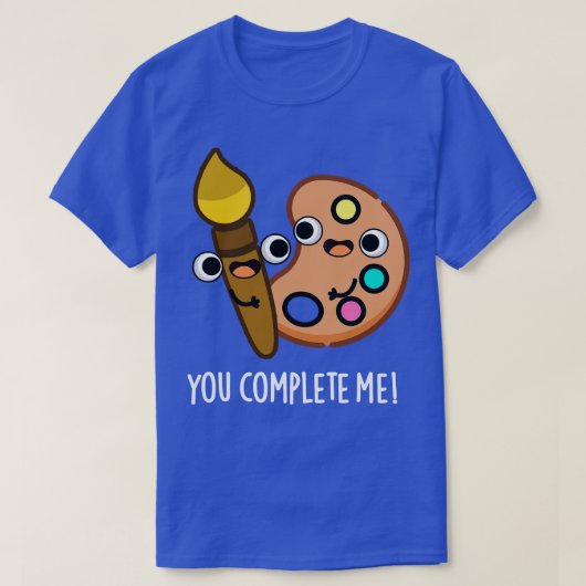 Je maakt me grappig als artiest t-shirt (Design voorkant)