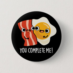Je maakt me grappig, Bacon Egg Pun Dark BG Ronde Button 5,7 Cm