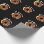 Je maakt me grappig eten donut pun Dark BG Cadeaupapier (Hoek)