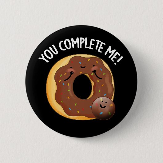 Je maakt me grappig eten donut pun Dark BG Ronde Button 5,7 Cm (Voorkant)