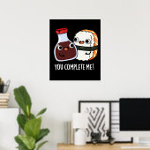 Je maakt me grappig Sushi Soy Sauce Pun Dark BG Poster (Thuiskantoor)