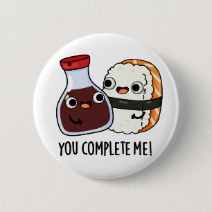 Je maakt me grappig Sushi Soy Sauce Pun Ronde Button 5,7 Cm