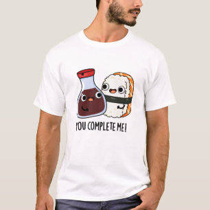 Je maakt me grappig Sushi Soy Sauce Pun T-shirt