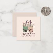 Je maakt me helemaal bubbelig van binnen notitiekaartje (Voorkant / Achterkant in situ)