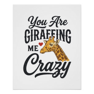 Je maakt me helemaal gek, grappig giraffe T-shirt_ Perfect Poster