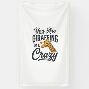 Je maakt me helemaal gek, grappig giraffe T-shirt_ Spandoek