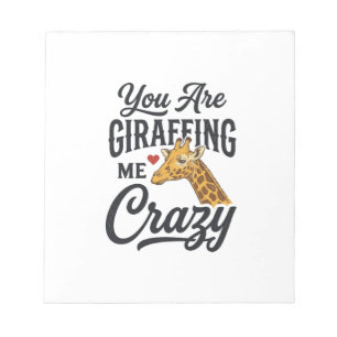 Je maakt me helemaal gek, grappige giraffe T-shirt Notitieblok