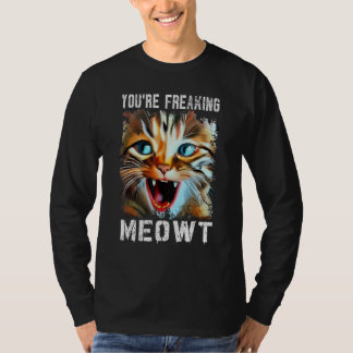 Je maakt me helemaal gek  Kat Meme Kat  Miauw Kat T-shirt