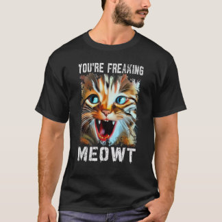 Je maakt me helemaal gek  Kat Meme Kat  Miauw Kat T-shirt