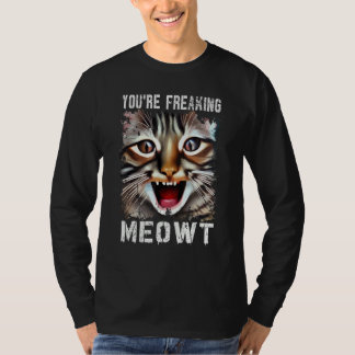 Je maakt me helemaal gek Kat Meme Kat Miauw Kat T-shirt