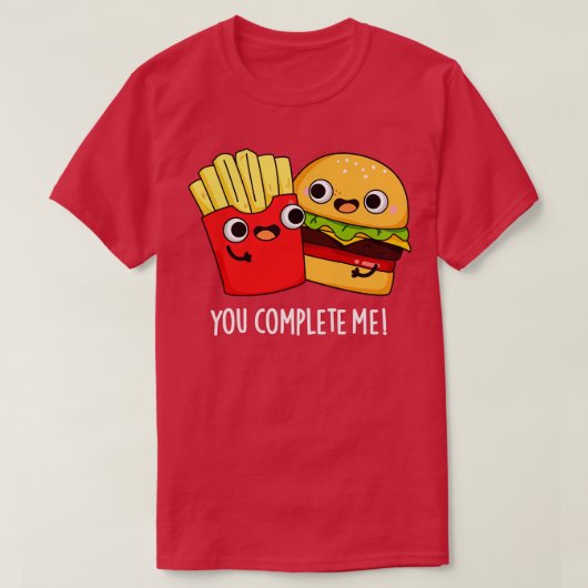 Je maakt me helemaal grappig. t-shirt (Design voorkant)